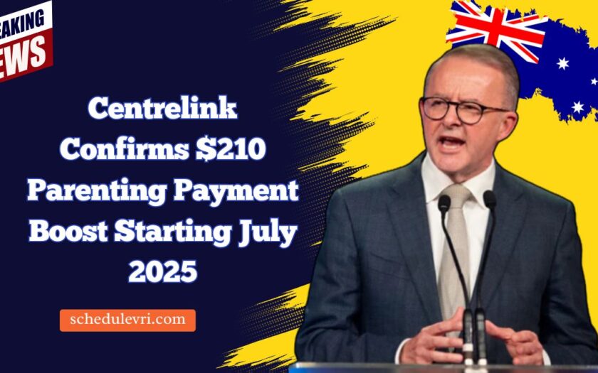 Centrelink Confirms $210 Parenting Payment Boost Starting July 2025