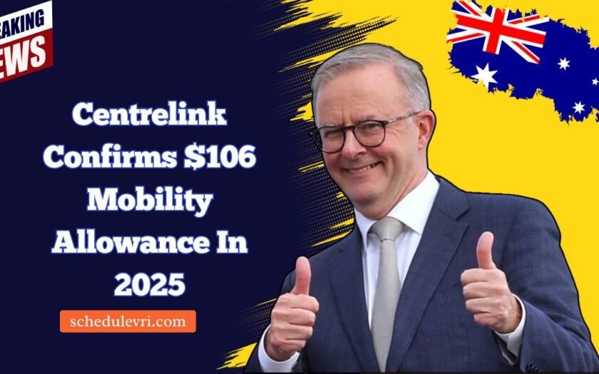 Centrelink Confirms $106 Mobility Allowance In 2025 – Check Dates & Eligibility