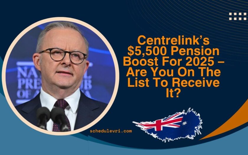 Centrelink’s $5,500 Pension Boost For 2025 – Are You On The List To Receive It?